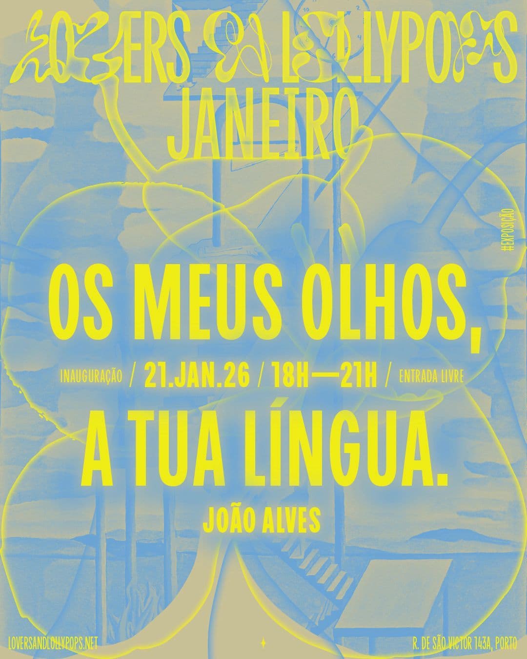 Inauguração exposição: "Os meus olhos, a tua língua."