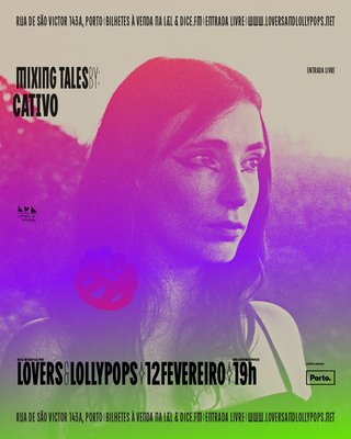 Mixing Tales w/ Cativo @ Lovers & Lollypops, Porto