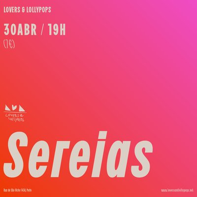 Sereias  @ Lovers & Lollypops, Porto