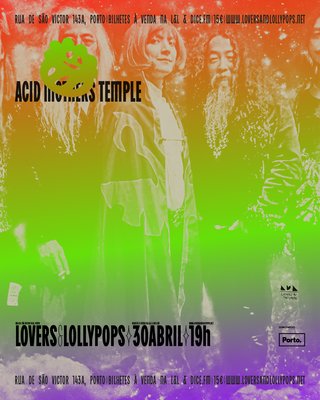Acid Mothers Temple @ Lovers & Lollypops, Porto